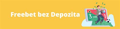 free bet bez depozita|Freebet Bonus Bez Depozita .